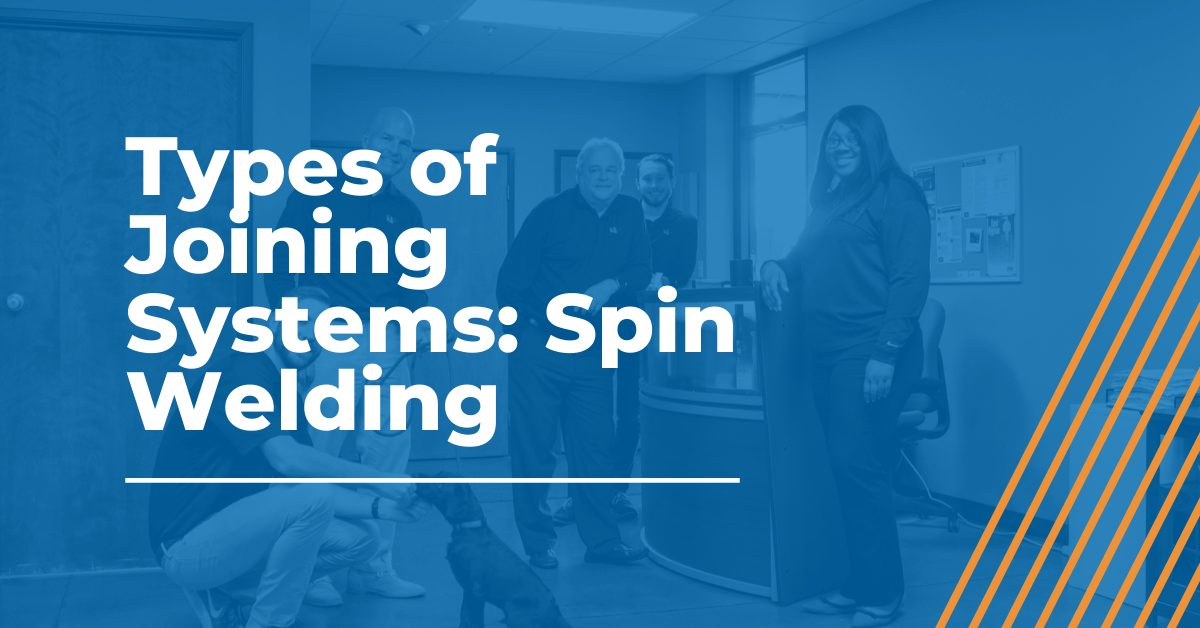 Types of joining systems: spin welding