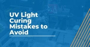 UV Light Curing and Glueing Mistakes to Avoid