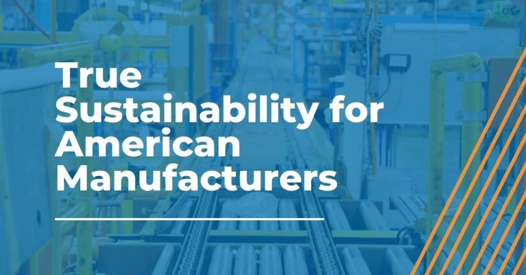 Sustainable Manufacturing for American Manufacturers