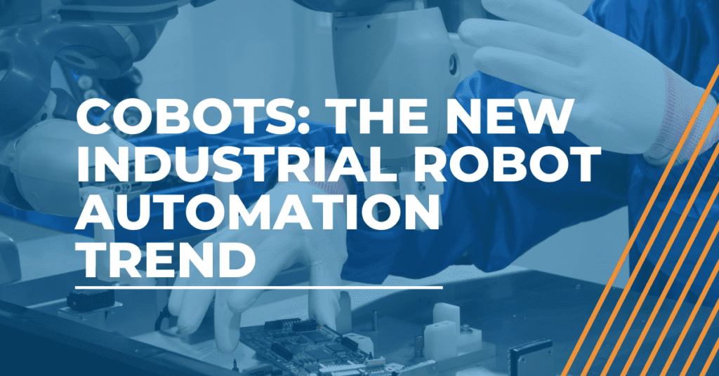 cobots the new industrial robot automation trend