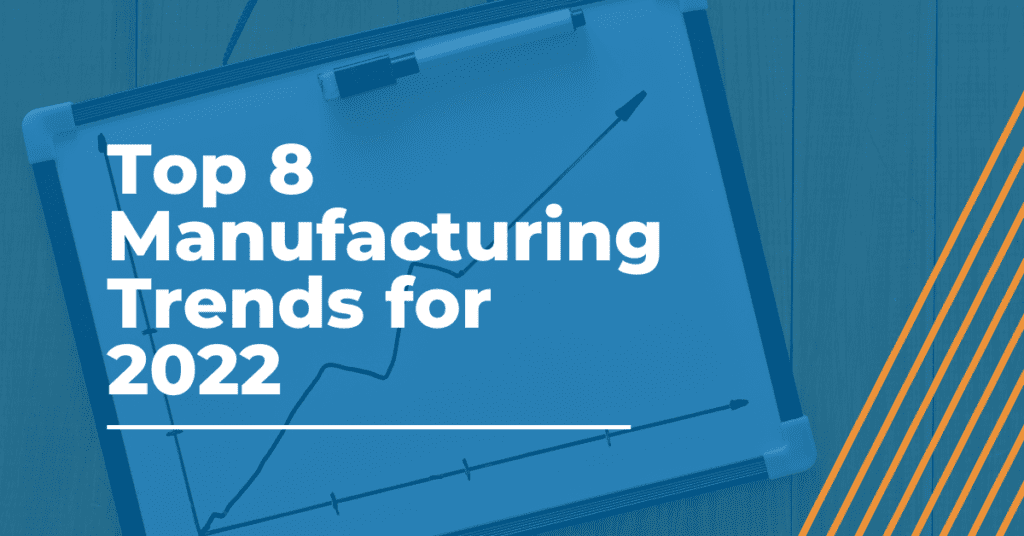 Manufactoring Trends for 2022