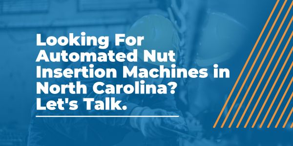 Automated Nut Insertion Machines in North Carolina - AMS - Areas We Serve
