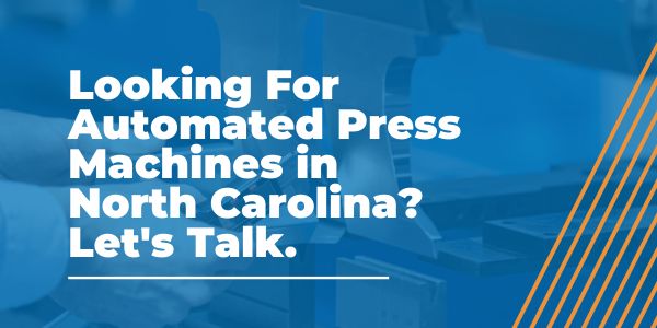 Automated Press Machines in North Carolina - AMS - Areas We Serve