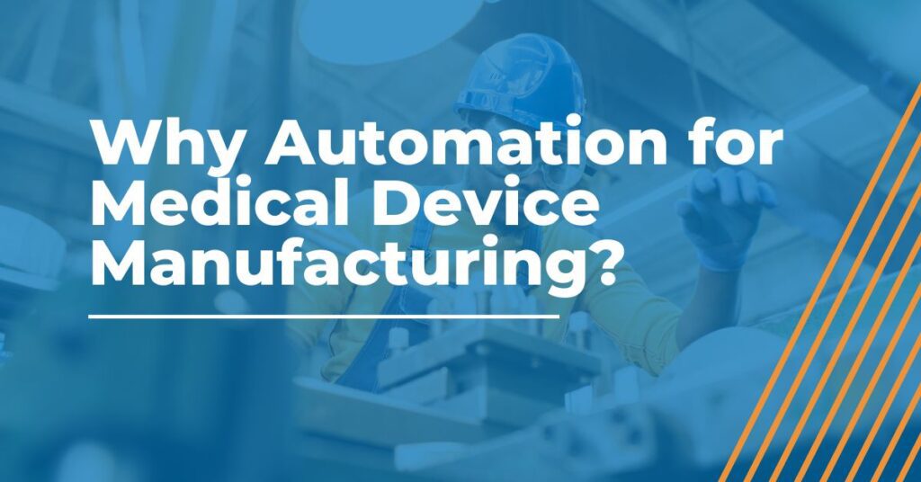 medical manufacturing automation