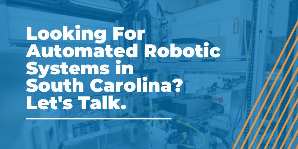 Automated Robotic Systems in South Carolina