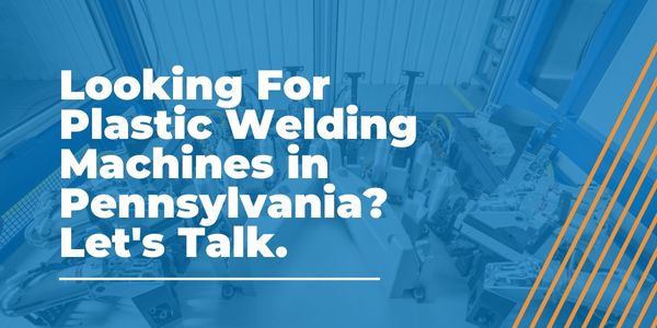 Plastic Welding Machines in Pennsylvania