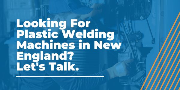 Plastic Welding Machines in New England