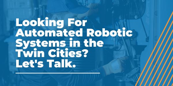 Automated Robotic Systems in the Twin Cities
